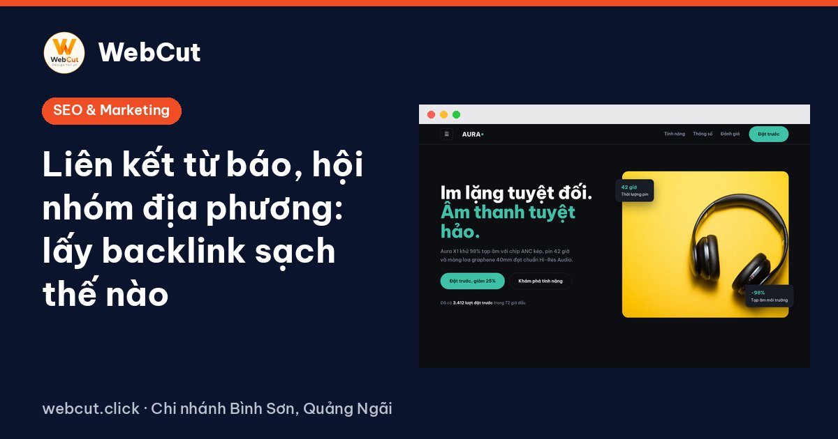 Liên kết từ báo, hội nhóm địa phương: lấy backlink sạch thế nào