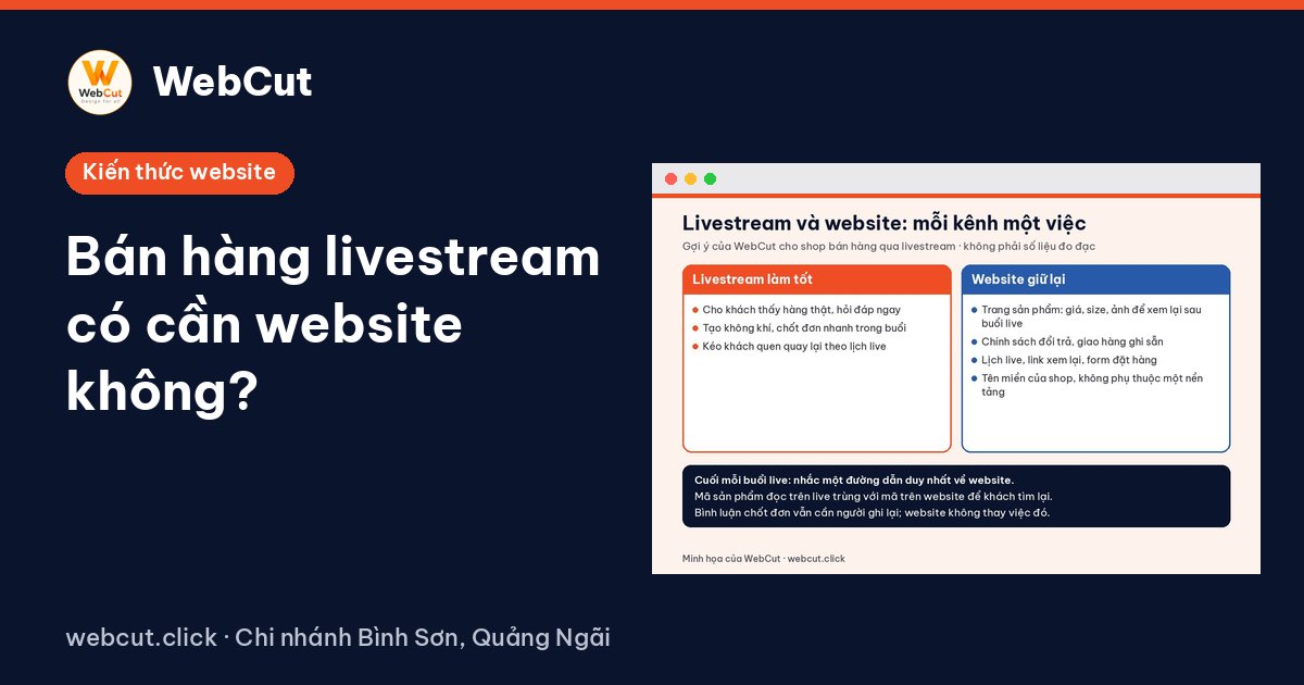 Bán hàng livestream có cần website không?