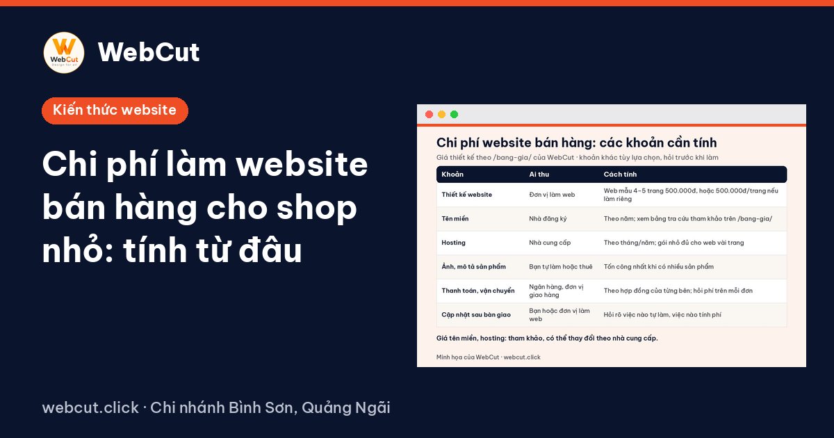 Chi phí làm website bán hàng cho shop nhỏ: tính từ đâu