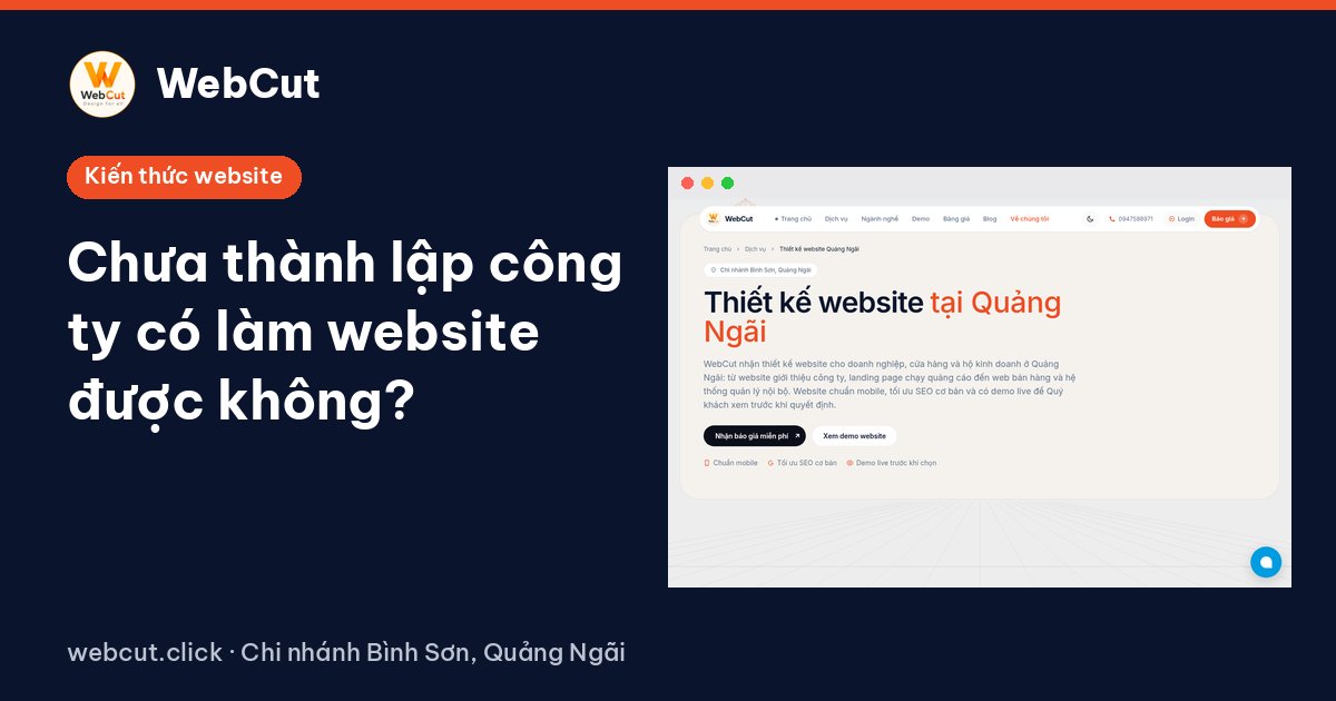 Chưa thành lập công ty có làm website được không?