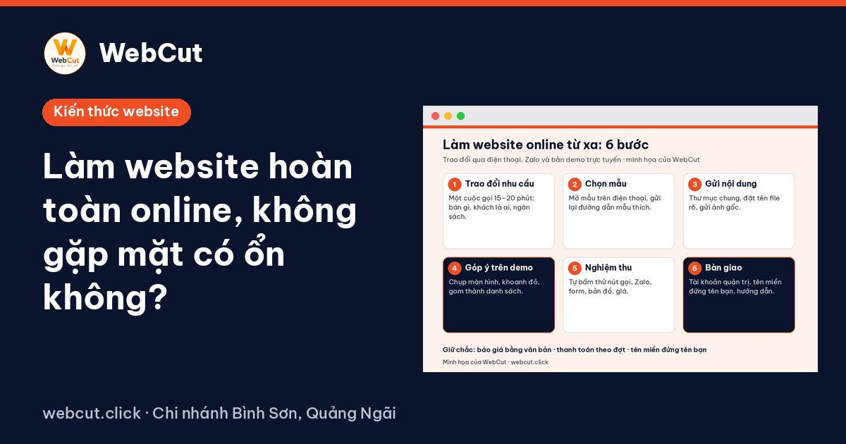 Làm website hoàn toàn online, không gặp mặt có ổn không?