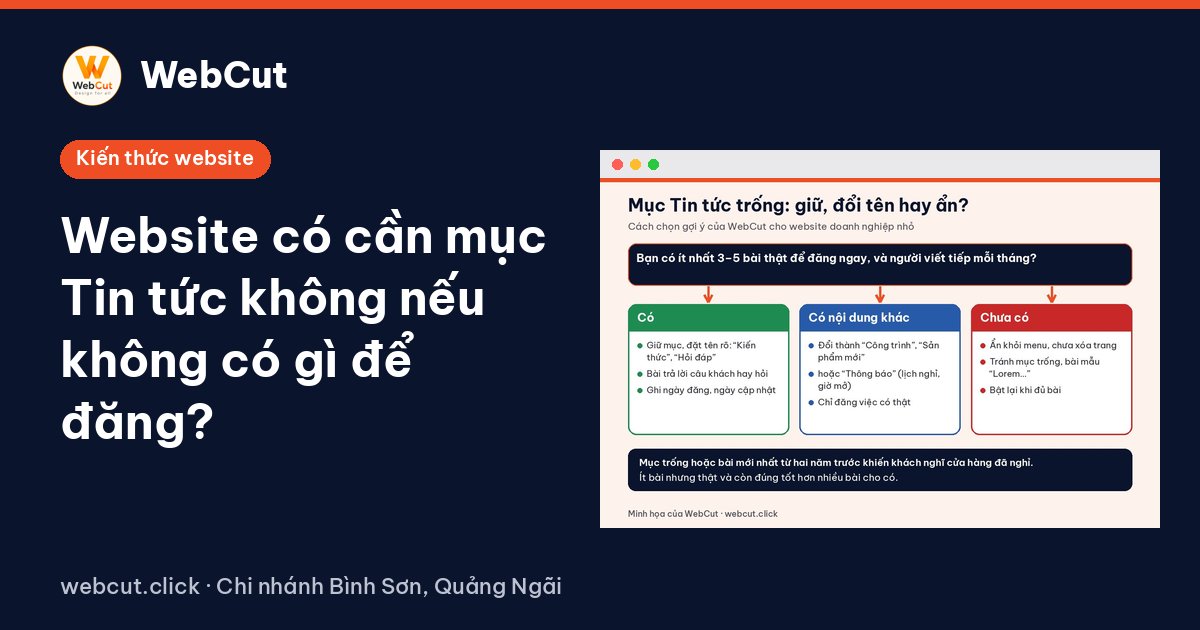 Website có cần mục Tin tức không nếu không có gì để đăng?