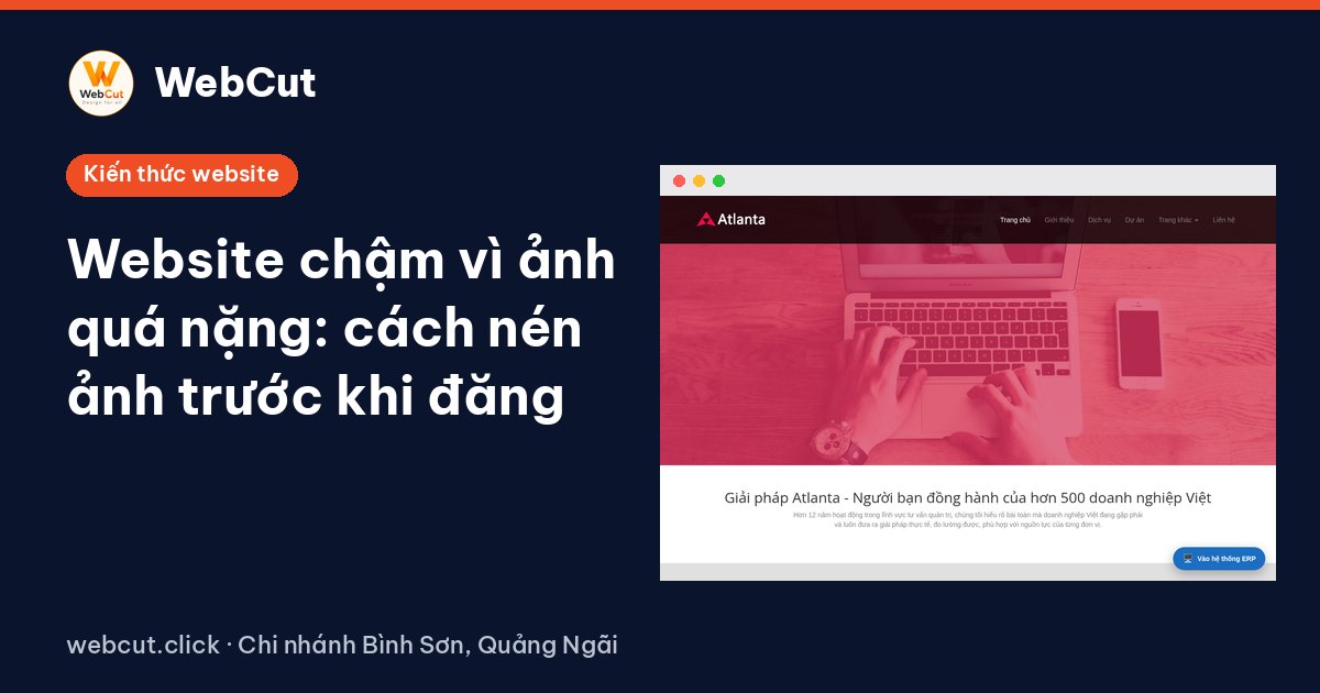 Website chậm vì ảnh quá nặng: cách nén ảnh trước khi đăng