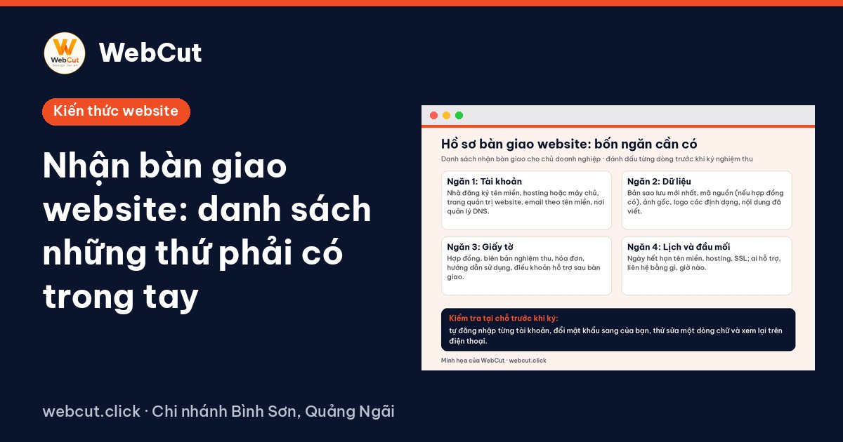 Nhận bàn giao website: danh sách những thứ phải có trong tay