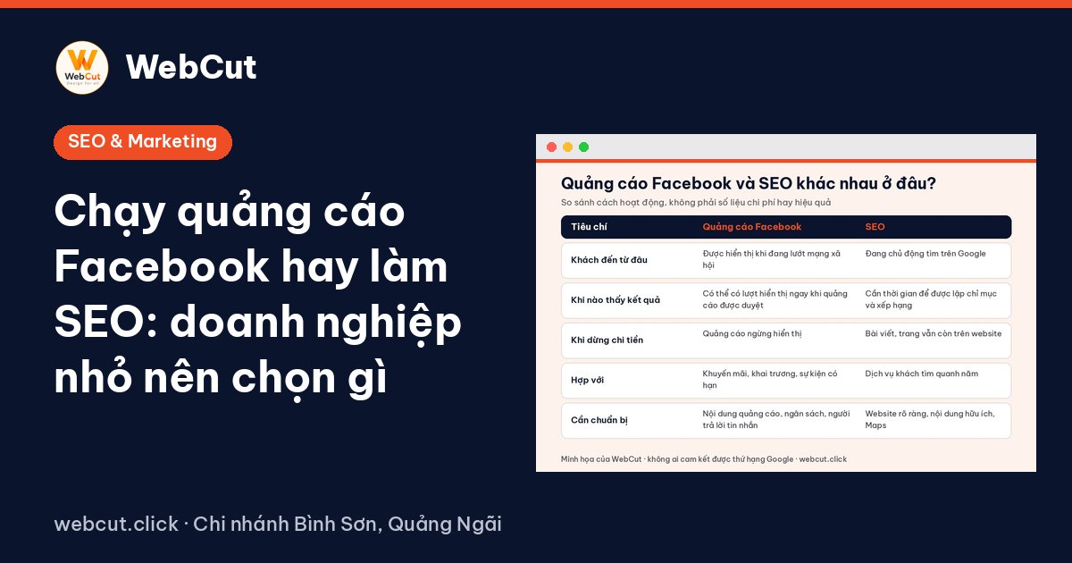 Chạy quảng cáo Facebook hay làm SEO: doanh nghiệp nhỏ nên chọn gì