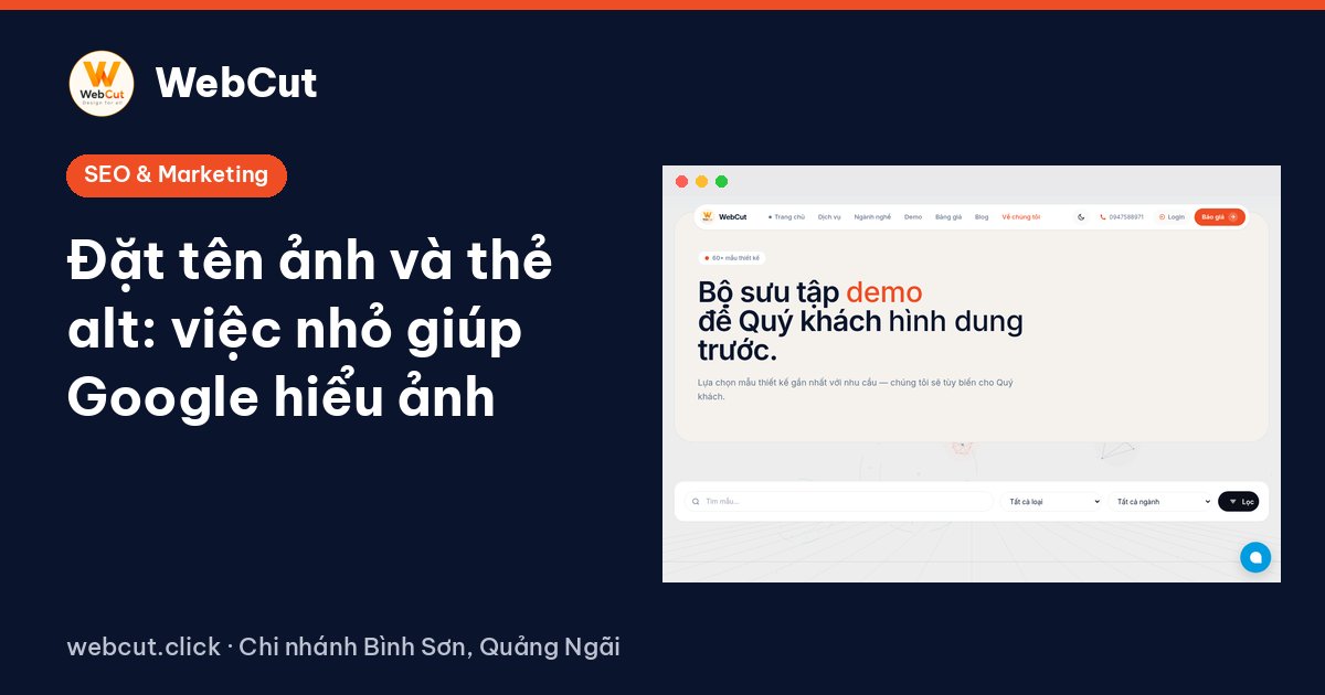 Đặt tên ảnh và thẻ alt: việc nhỏ giúp Google hiểu ảnh