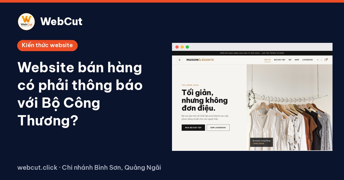 Website bán hàng có phải thông báo với Bộ Công Thương?
