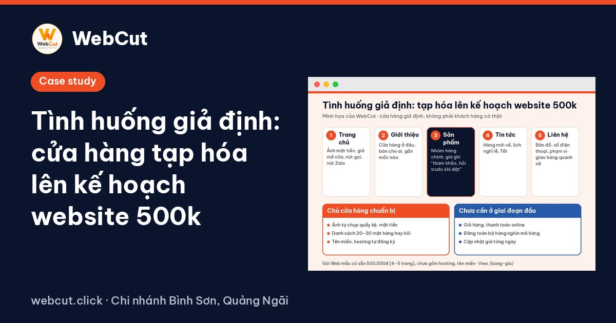 Tình huống giả định: cửa hàng tạp hóa lên kế hoạch website 500k
