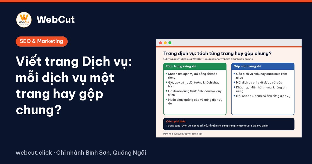 Viết trang Dịch vụ: mỗi dịch vụ một trang hay gộp chung?