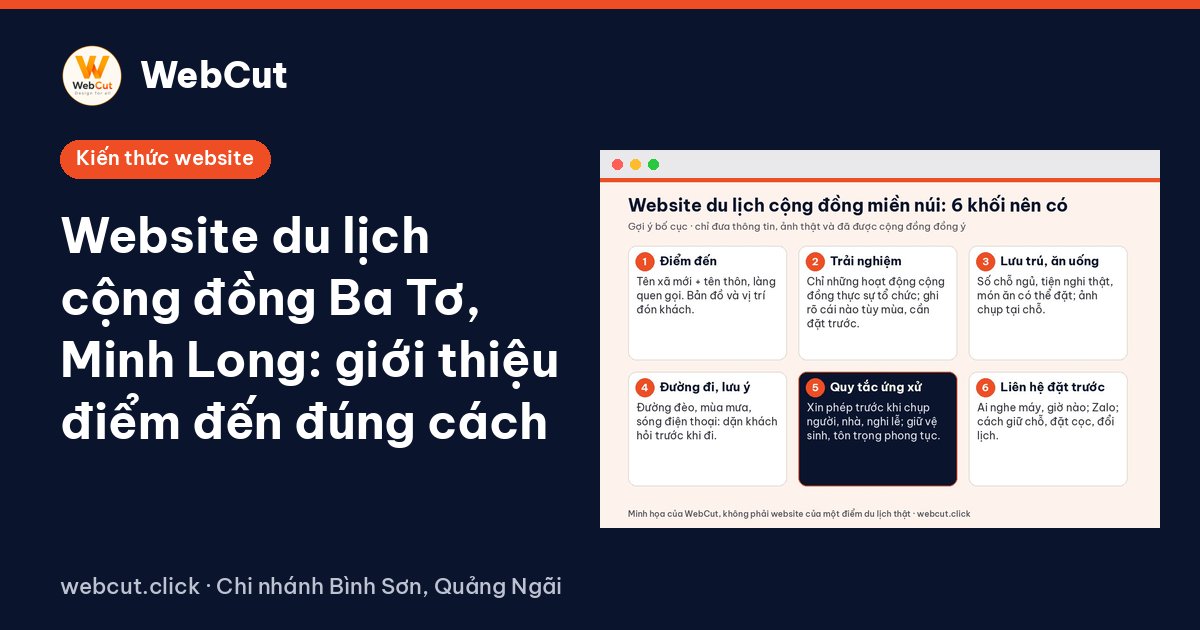 Website du lịch cộng đồng Ba Tơ, Minh Long: giới thiệu điểm đến đúng cách