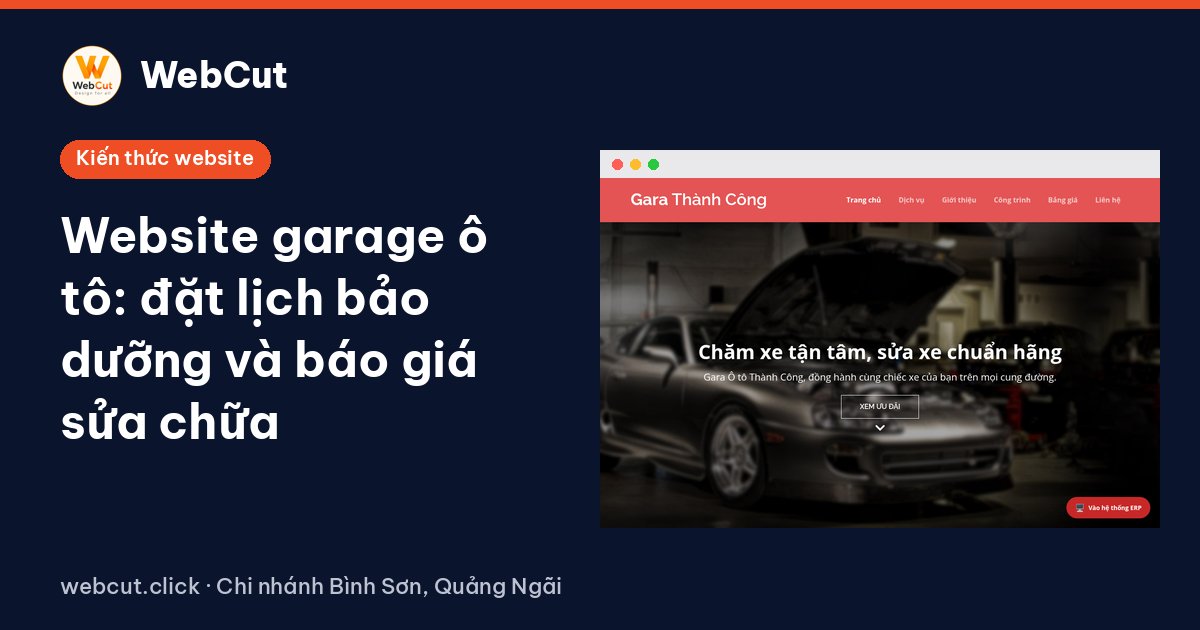 Website garage ô tô: đặt lịch bảo dưỡng và báo giá sửa chữa