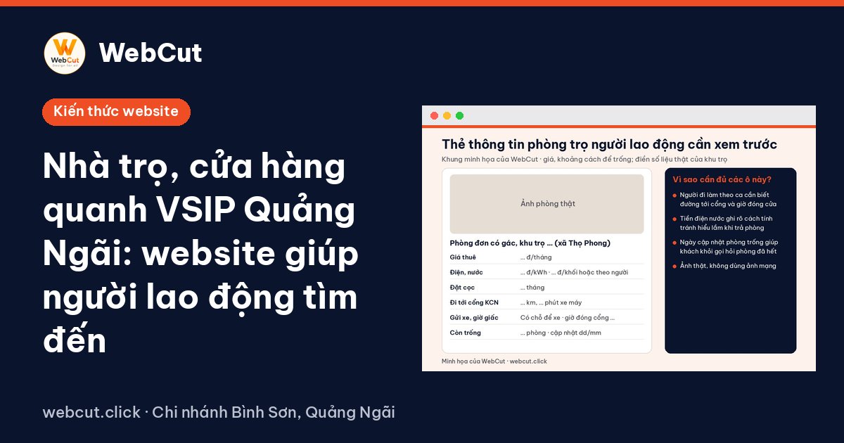 Nhà trọ, cửa hàng quanh VSIP Quảng Ngãi: website giúp người lao động tìm đến