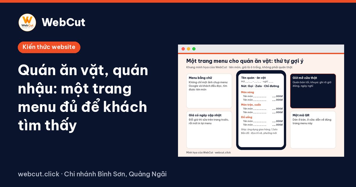 Quán ăn vặt, quán nhậu: một trang menu đủ để khách tìm thấy