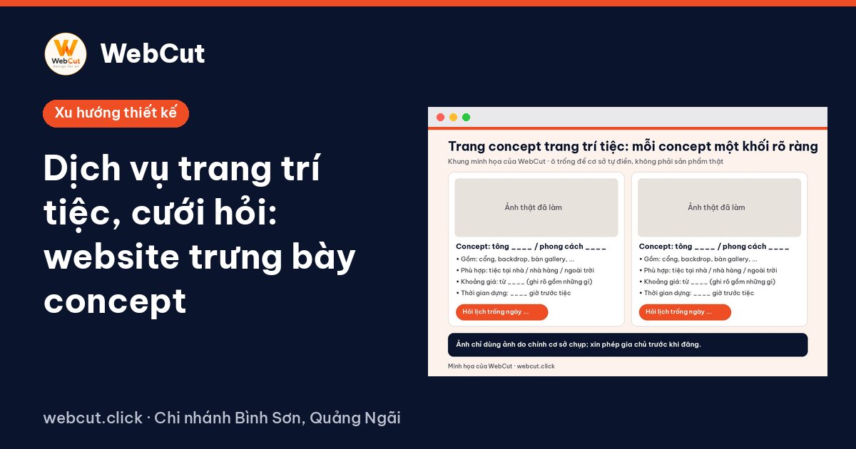 Dịch vụ trang trí tiệc, cưới hỏi: website trưng bày concept